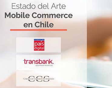 ESTADO DEL MOBILE COMMERCE EN CHILE 2018
