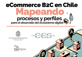 eCommerce B2C en Chile: Mapeando procesos y perfiles para el desarrollo del ecosistema digital