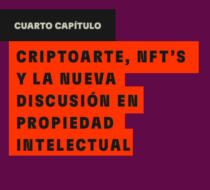 Criptoarte, nft's y la nueva  discusión en propiedad intelectual