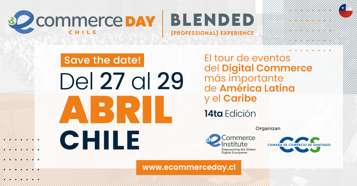 eCommerce Day Chile: ¡Vuelve el principal encuentro de la industria de los negocios por Internet!