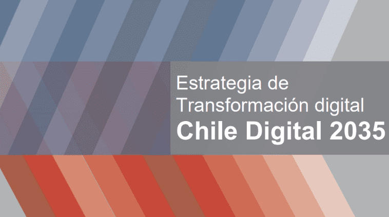 LANZAMIENTO DE PROYECTO “ESTRATEGIA DE TRANSFORMACIÓN DIGITAL: CHILE 2035”